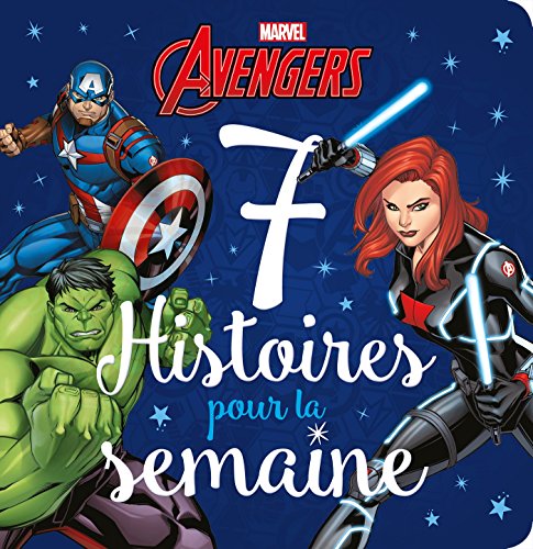 AVENGERS - 7 Histoires pour la semaine - Marvel von DISNEY HACHETTE