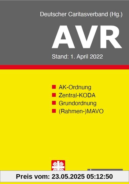 AVR Buchausgabe 2022: Richtlinien für Arbeitsverträge in den Einrichtungen des Deutschen Caritasverbandes (AVR)