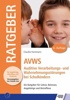 AVWS-Auditive Verarbeitungs- und Wahrnehmungsstörungen bei Schulkindern von Schulz-Kirchner