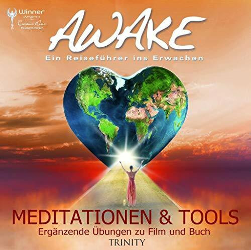 AWAKE - MEDITATIONEN & TOOLS: Ein Reisef�hrer ins Erwachen