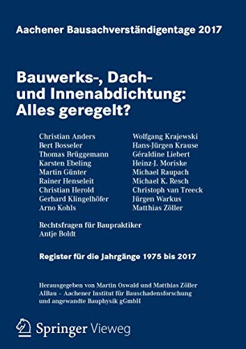 Aachener Bausachverständigentage 2017: Bauwerks-, Dach- und Innenabdichtung: Alles geregelt? Aachener Bausachverständigentage 2017: Bauwerks-, Dach- und Innenabdichtung: Alles geregelt?
