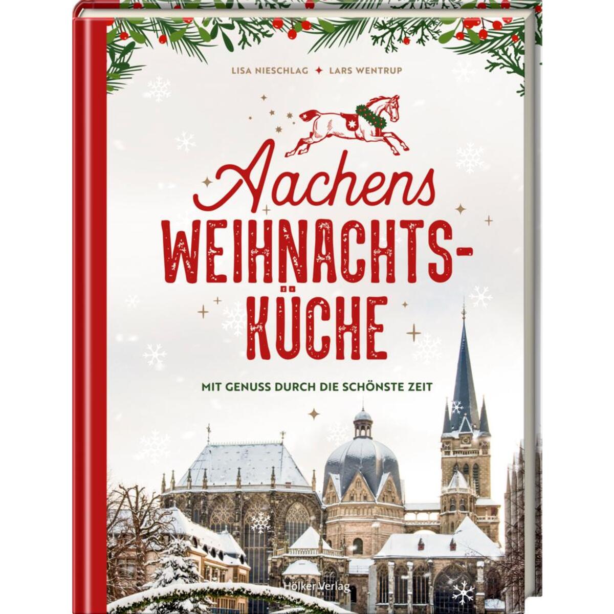 Aachens Weihnachtsküche von Hoelker Verlag