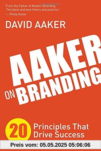 Aaker on Branding: 20 Principles That Drive Success