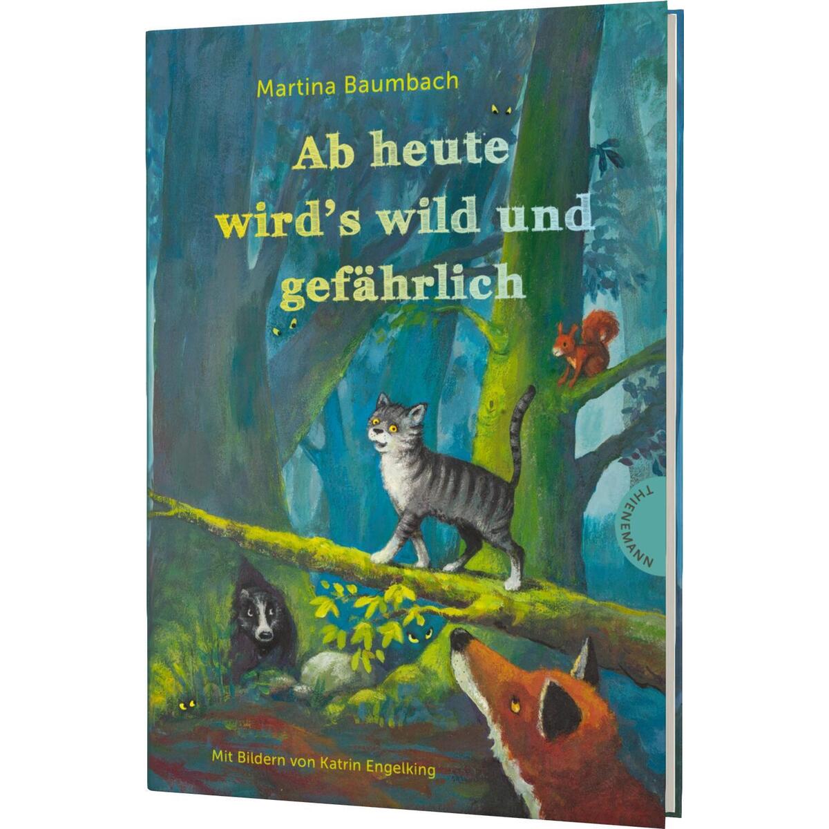 Ab heute wird&#039;s wild und gefährlich von Thienemann