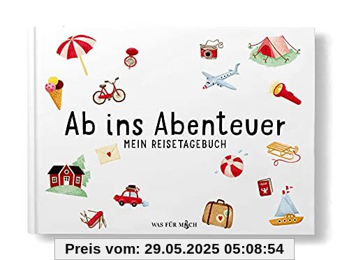 Ab ins Abenteuer: MEIN REISETAGEBUCH