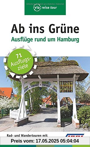 Ab ins Grüne - Ausflüge rund um Hamburg Ab ins Grüne - Ausflüge rund um Hamburg