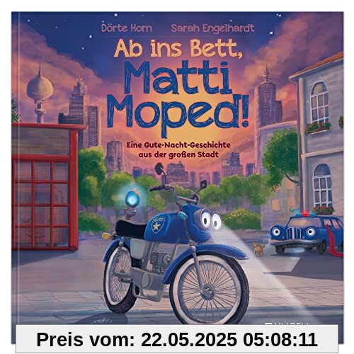 Ab ins bett, Matti Moped! - Eine Gute-Nacht-Geschichte aus der großen Stadt: Kinderbuch zum Vorlesen für Kinder ab 3 Jahren