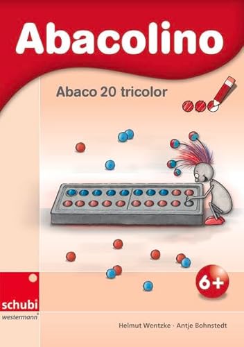 Abacolino - Abaco 20 tricolor: Arbeitsheft (Abaco tricolor: Dreifarbig und innovativ: Die Zähl- und Rechenrahmen mit dem genialen Dreh!) von SCHUBI Lernmedien
