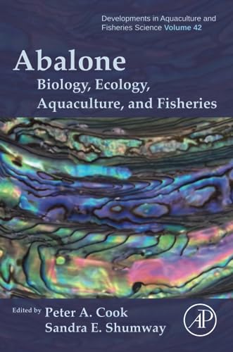 Abalone: Biology, Ecology, Aquaculture and Fisheries (Developments in Aquaculture and Fisheries Science, Volume 42)