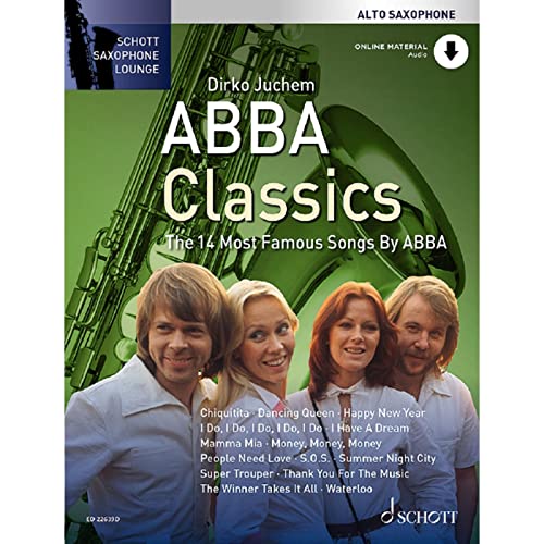 Abba Classics: Die 14 berühmtesten Songs von Abba. Alt-Saxophon. (Schott Saxophone Lounge) von Schott Music