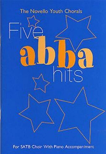 The Novello Youth Chorals: Five Abba Hits. Gemischter Chor mit Begleitung. Chorpartitur