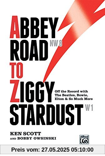 Abbey Road to Ziggy Stardust: Off the Record with the Beatles, Bowie, Elton & So Much More, Hardcover Book