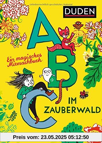 Abc im Zauberwald: Ein magisches Mitmach-Buch Abc im Zauberwald: Ein magisches Mitmach-Buch