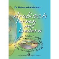 Abdel Aziz, M: Arabisch lernen mit Liedern
