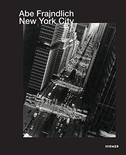 Abe Frajndlich: New York City (Jürgen B. Tesch)