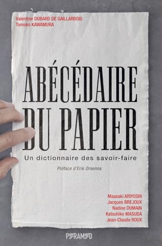 Abécédaire du papier - Un dictionnaire des savoir-faire Abécédaire du papier - Un dictionnaire des savoir-faire von PYRAMYD