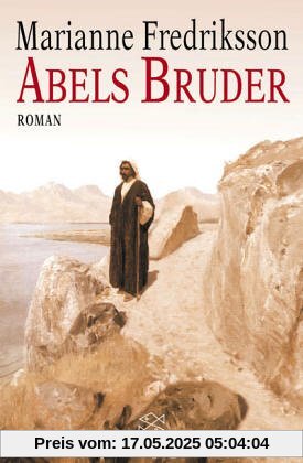 Abels Bruder: Roman