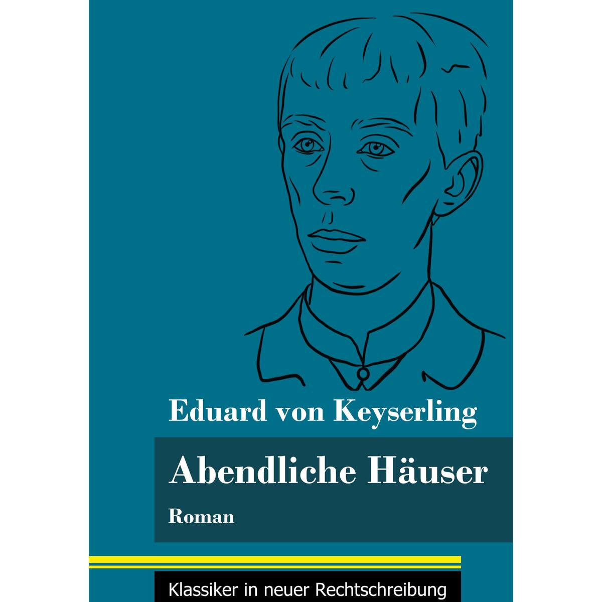 Abendliche Häuser Abendliche Häuser von Henricus - Klassiker in neuer Rechtschreibung