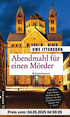 Abendmahl für einen Mörder: Kriminalroman (Kriminalromane im GMEINER-Verlag)