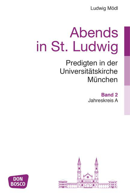 Abends in St. Ludwig, Predigten in der Universitätskirche München, Bd.2