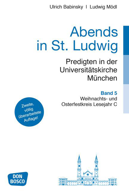 Abends in St. Ludwig, Predigten in der Universitätskirche München Bd. 5. Erweiterte Neuausgabe von Don Bosco Medien