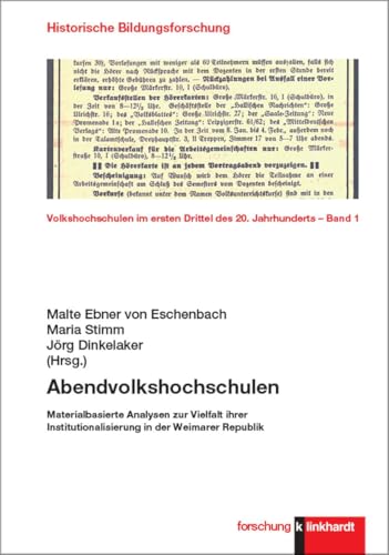 Abendvolkshochschulen: Materialbasierte Analysen zur Vielfalt ihrer Institutionalisierung in der Weimarer Republik (klinkhardt forschung. Historische Bildungsforschung) von Verlag Julius Klinkhardt GmbH & Co. KG