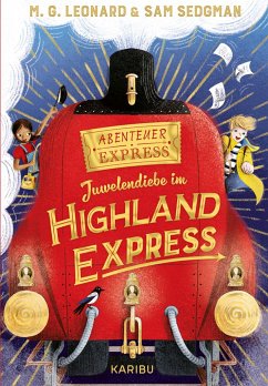 Juwelendiebe im Highland Express / Abenteuer-Express Bd.1 von Karibu