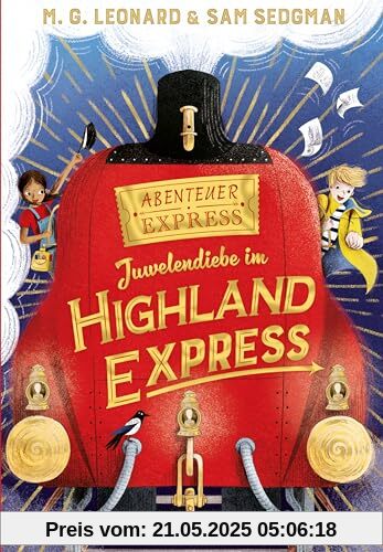 Abenteuer-Express (Band 1) - Juwelendiebe im Highland Express: Abenteuerliches Kinderbuch für Jungen und Mädchen ab 10 über aufregende Zugreisen, Detektivarbeit und Freundschaft