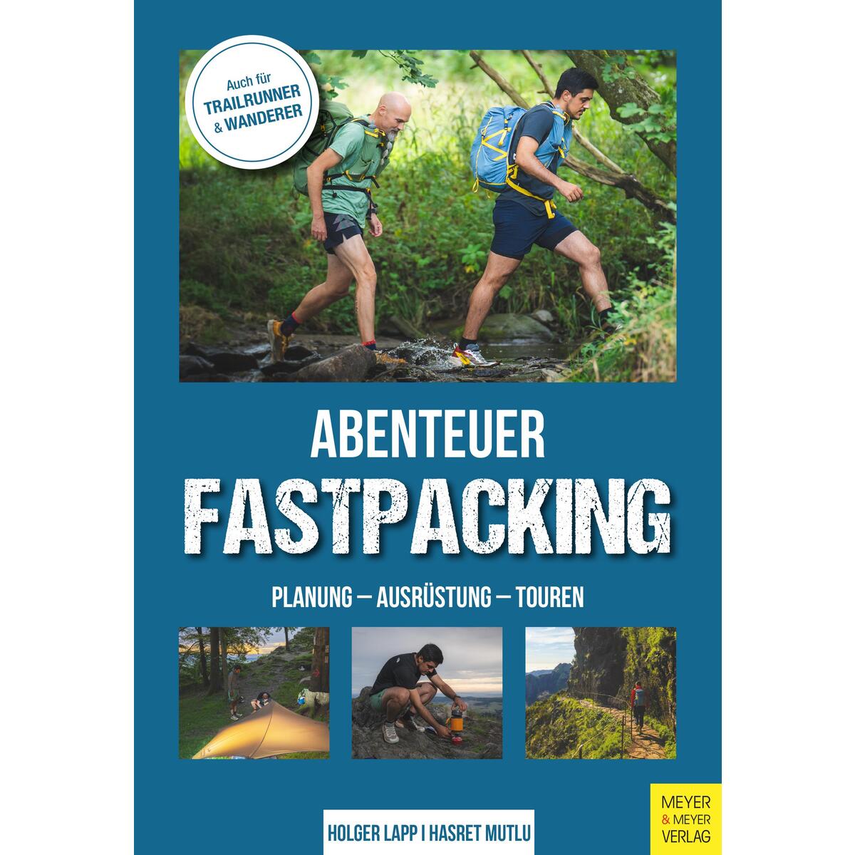 Abenteuer Fastpacking von Meyer + Meyer Fachverlag