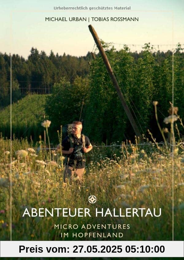 Abenteuer Hallertau: Micro Adventures im Hopfenland