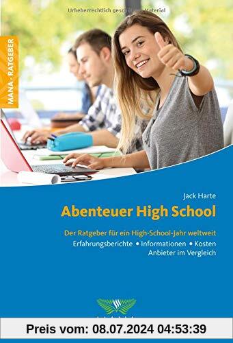 Abenteuer High School: Der Ratgeber für ein High-School-Jahr weltweit