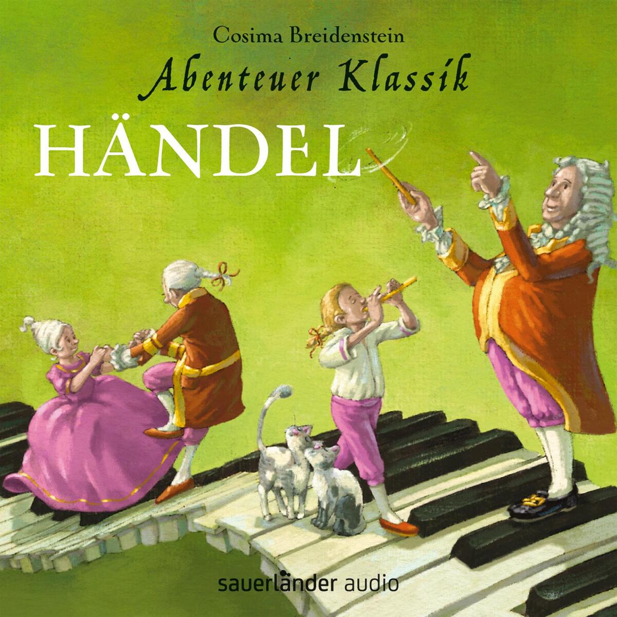 Abenteuer Klassik: Händel Abenteuer Klassik: Händel von Argon Sauerländer Audio
