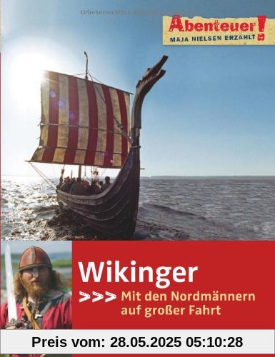 Abenteuer! Maja Nielsen erzählt - Wikinger. Mit den Nordmännern auf großer Fahrt