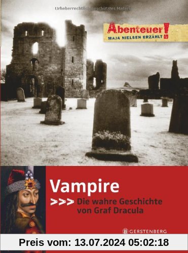 Abenteuer! Maja Nielsen erzählt. Vampire - Die wahre Geschichte von Graf Dracula