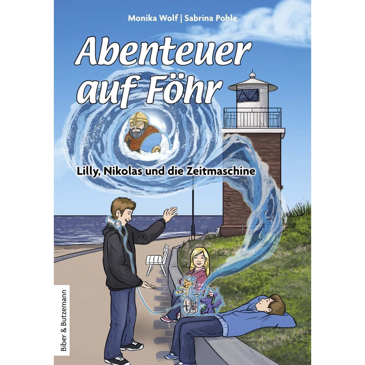 Abenteuer auf Föhr - Lilly, Nikolas und die Zeitmaschine von Biber & Butzemann