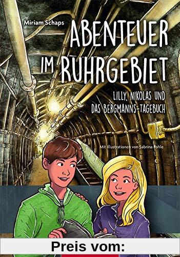 Abenteuer im Ruhrgebiet: Lilly, Nikolas und das Bergmannstagebuch (Lilly und Nikolas)
