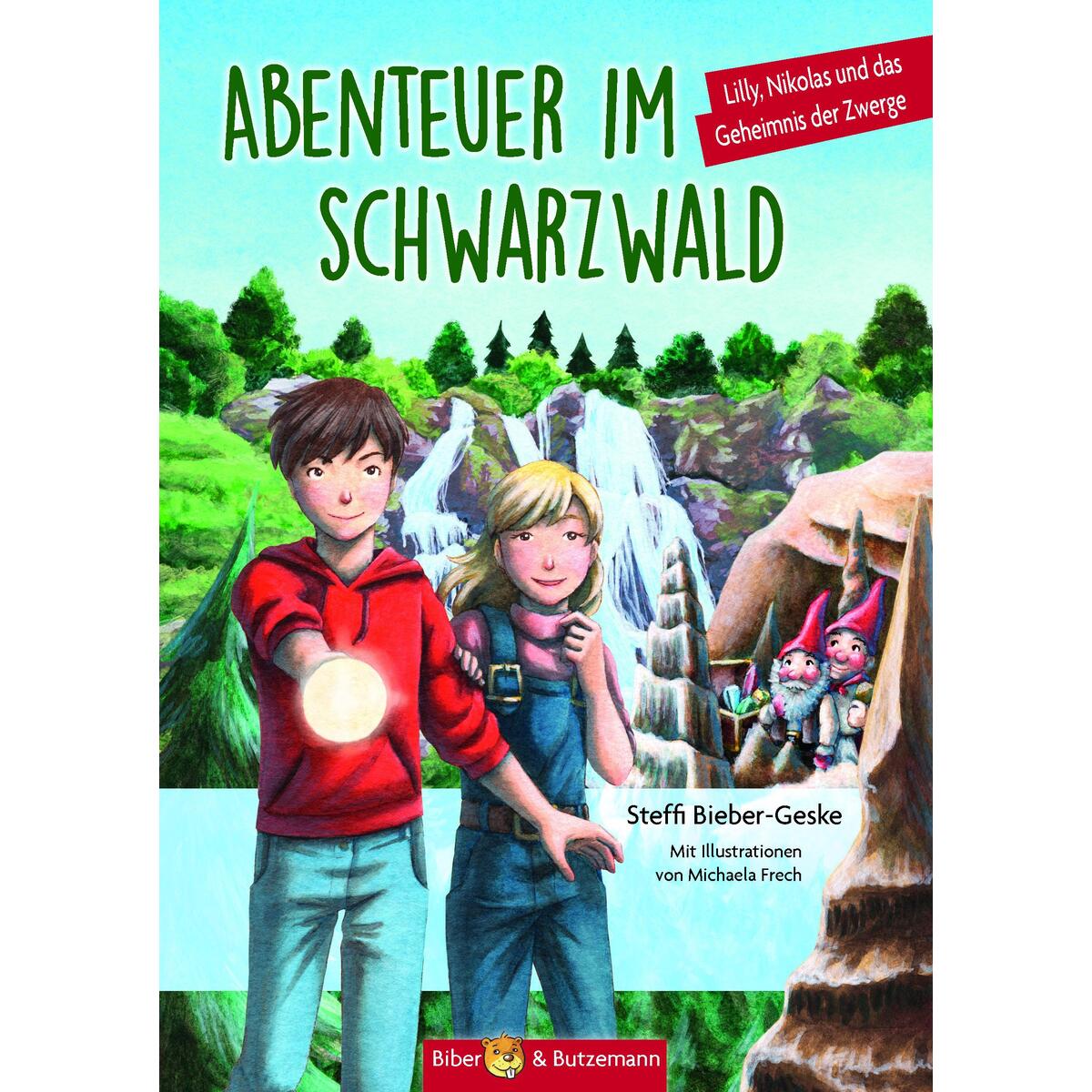 Abenteuer im Schwarzwald - Lilly, Nikolas und das Geheimnis der Zwerge Abenteuer im Schwarzwald - Lilly, Nikolas und das Geheimnis der Zwerge von Biber & Butzemann