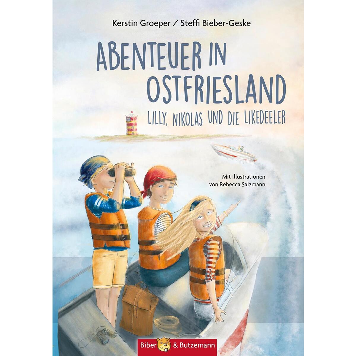Abenteuer in Ostfriesland - Lilly, Nikolas und die Likedeeler Abenteuer in Ostfriesland - Lilly, Nikolas und die Likedeeler von Biber & Butzemann