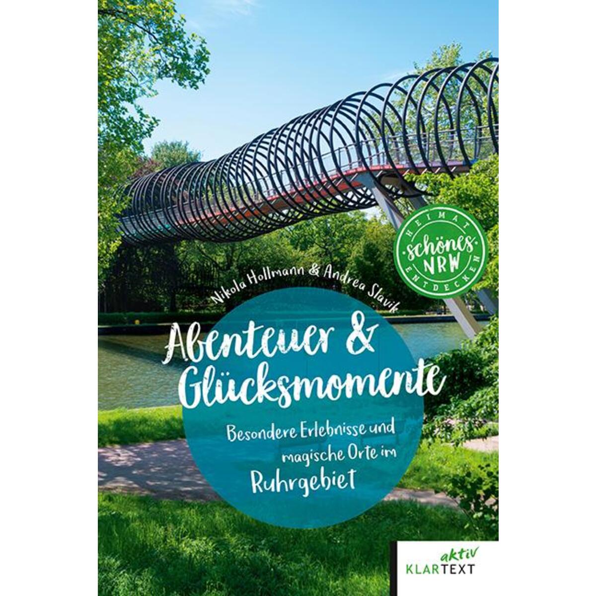 Abenteuer & Glücksmomente Ruhrgebiet Abenteuer & Glücksmomente Ruhrgebiet von Klartext Verlag