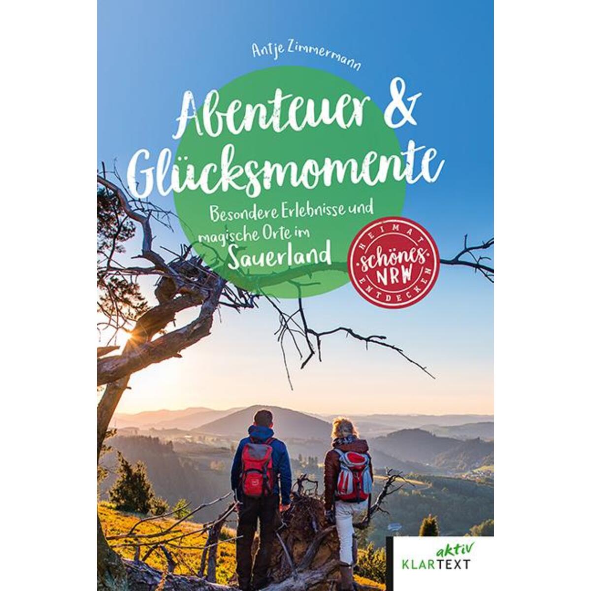 Abenteuer & Glücksmomente Sauerland Abenteuer & Glücksmomente Sauerland von Klartext Verlag