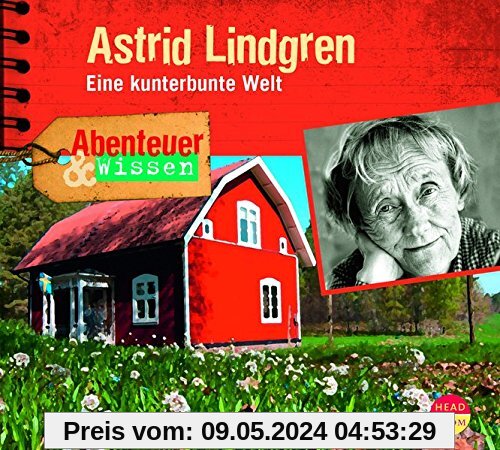 Abenteuer & Wissen: Astrid Lindgren - Eine kunterbunte Welt