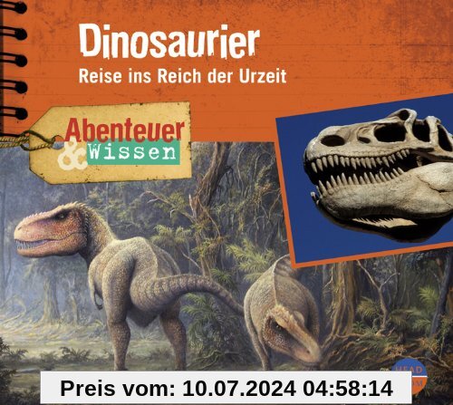 Abenteuer & Wissen: Dinosaurier. Reise ins Reich der Urzeit