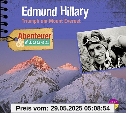 Abenteuer & Wissen: Edmund Hillary. Triumph am Mount Everest Abenteuer & Wissen: Edmund Hillary. Triumph am Mount Everest