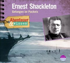 Abenteuer & Wissen: Ernest Shackleton von Headroom Sound Production