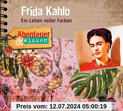 Abenteuer & Wissen: Frida Kahlo: Ein Leben voller Farben