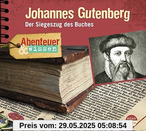 Abenteuer & Wissen: Johannes Gutenberg: Der Siegeszug des Buches Abenteuer & Wissen: Johannes Gutenberg: Der Siegeszug des Buches