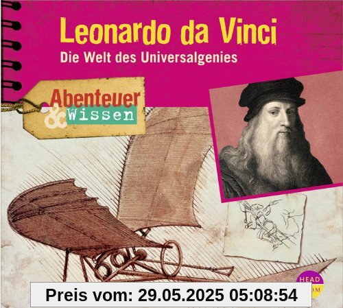 Abenteuer & Wissen: Leonardo da Vinci. Die Welt des Universalgenies Abenteuer & Wissen: Leonardo da Vinci. Die Welt des Universalgenies