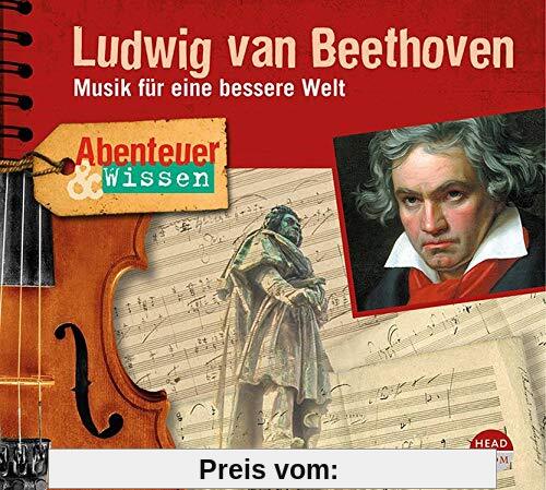 Abenteuer & Wissen: Ludwig van Beethoven: Musik für eine bessere Welt