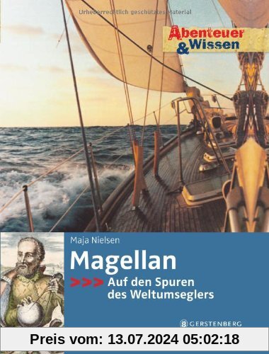 Abenteuer & Wissen. Magellan - Auf den Spuren des Weltumseglers