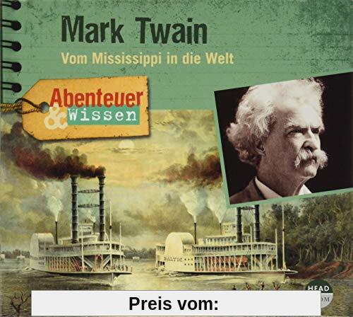 Abenteuer & Wissen: Mark Twain: Vom Mississippi in die Welt